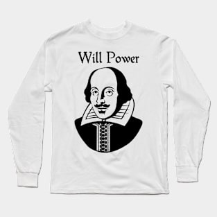 Will Power (Shakespeare) Long Sleeve T-Shirt